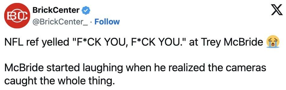BrickCenter tweet says the ref yelled a censored curse twice and McBride laughed at cameras.