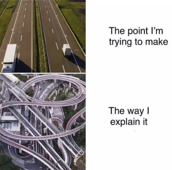 Procrastination meme comparing a straight highway to a tangled interchange of explanations