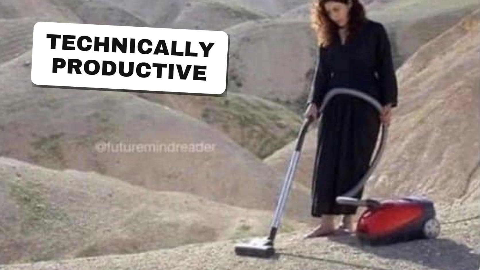 Procrastination meme photo of a woman vacuuming a bare, rocky mountainside with a red vacuum cleaner instead of doing her real chores
