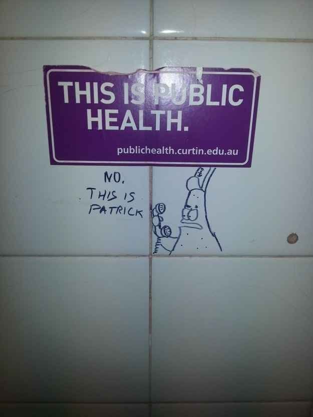 Public health sticker answered by a doodle of Patrick Star saying no, this is Patrick.