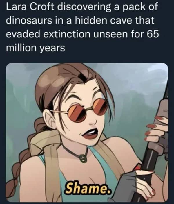 Cartoon Lara Croft saying shame after discovering dinosaurs that survived extinction
