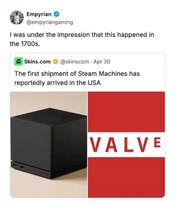 Tweet joking that the first Steam Machines arrived in the 1700s, quoting a news post