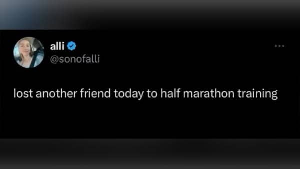 Tweet joking about losing another friend to half marathon training