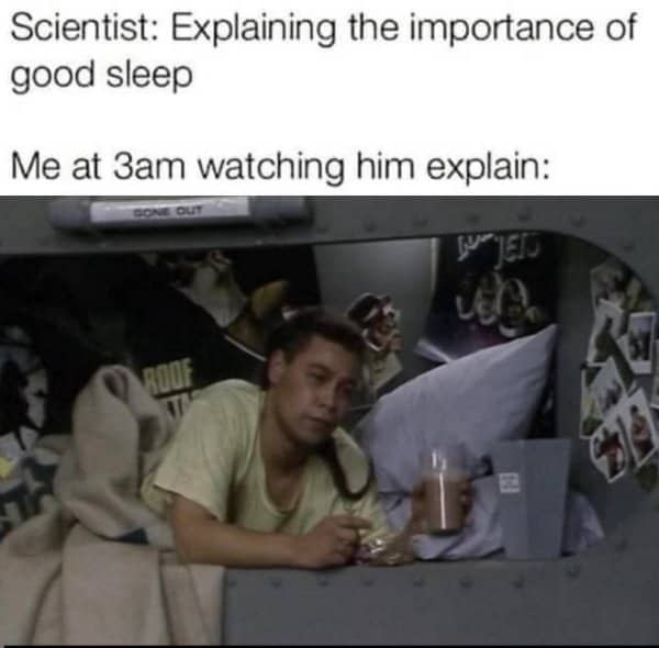 Meme of a man in a cramped bunk at 3 a.m. watching a scientist explain sleep