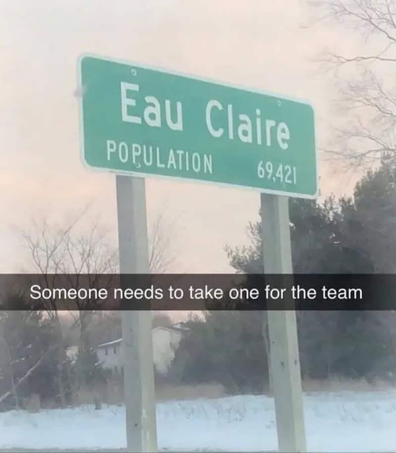 Eau Claire city sign showing a population of 69,421, one number away from a meme.