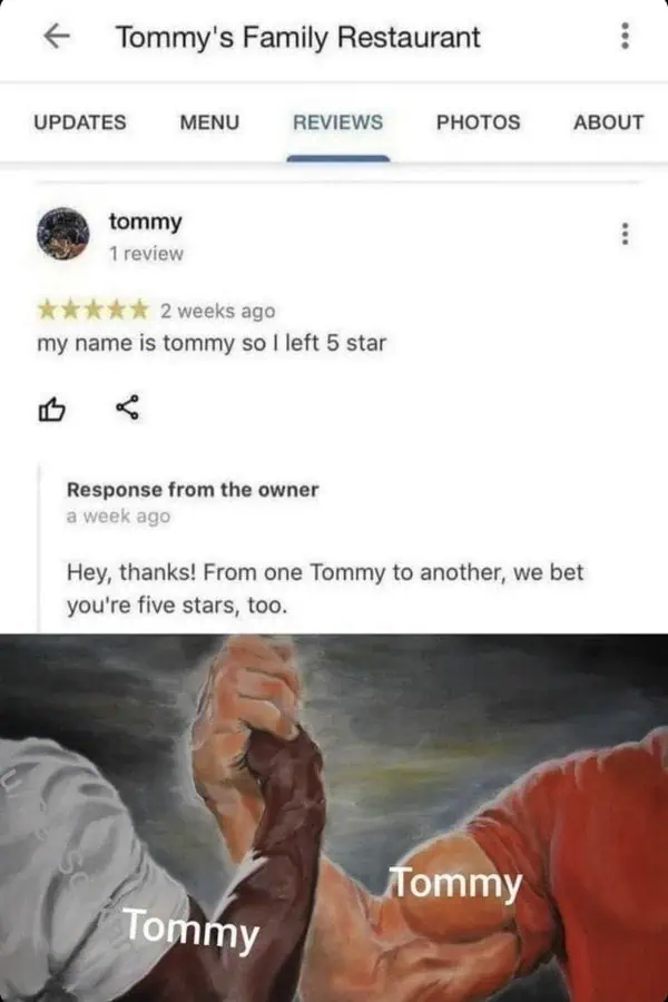 Tommy leaves a five star review because of his name, and the owner, also Tommy, replies warmly.
