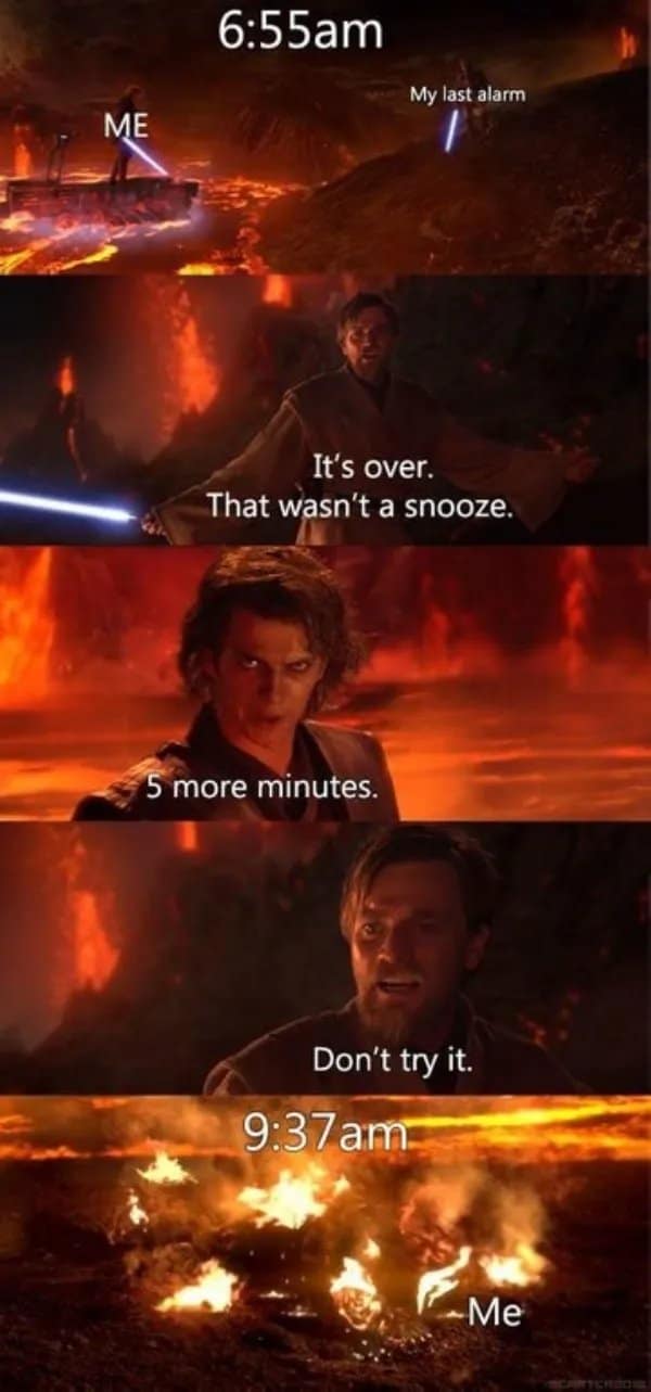 Star Wars lava duel meme about losing a fight with the snooze button.