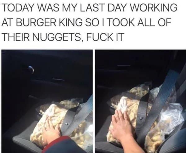 Last day at Burger King post showing bags of frozen nuggets buckled in a car.