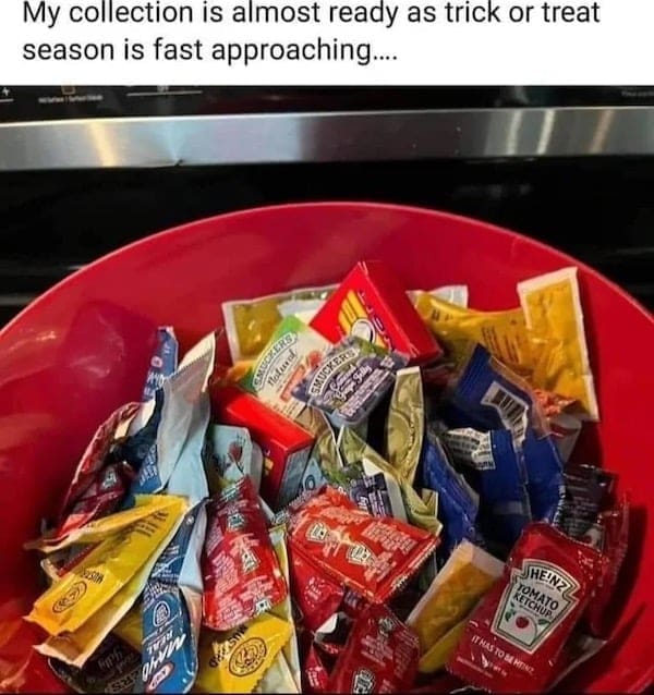 funny memes My collection is almost ready as trick or treat season is fast approaching....