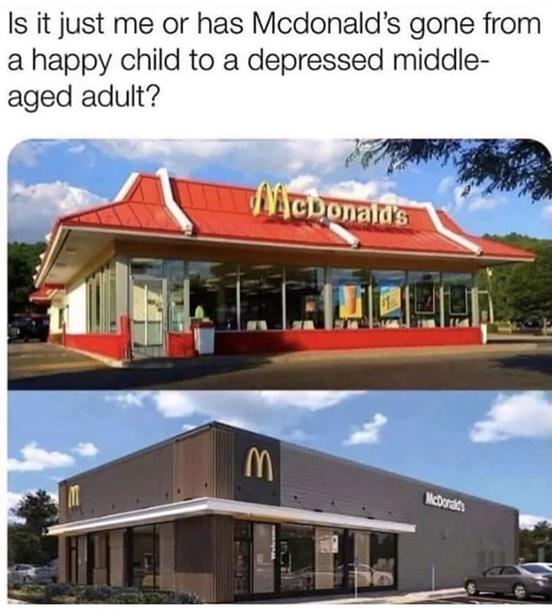 McDonald's memes Is it just me or has Mcdonald's gone from a happy child to a depressed middle-aged adult?