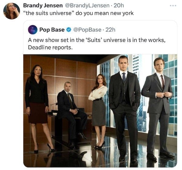 funny memes "the suits universe" do you mean new york