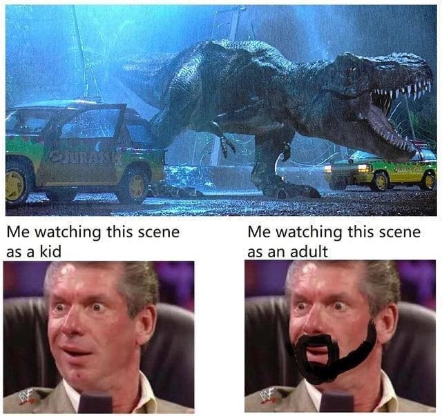 funny memes Me watching this scene as a kid Me watching this scene as an adult