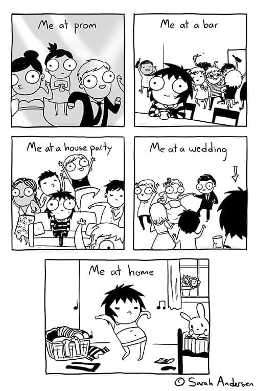 Sarah Scribbles comic Me at prom Me at a bar Me at a house party Meat a wedding Me at home