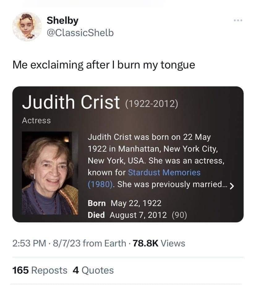 funny pics. Me exclaiming after I burn my tongue Judith Crist