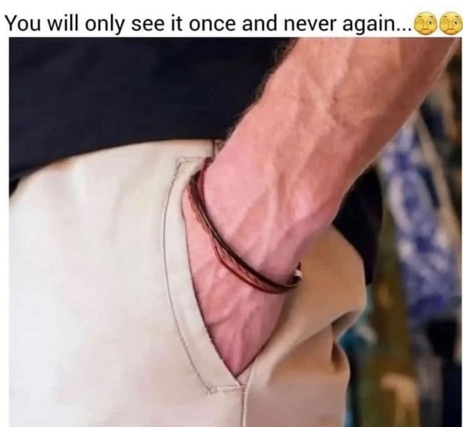 You will only see it once and never again...