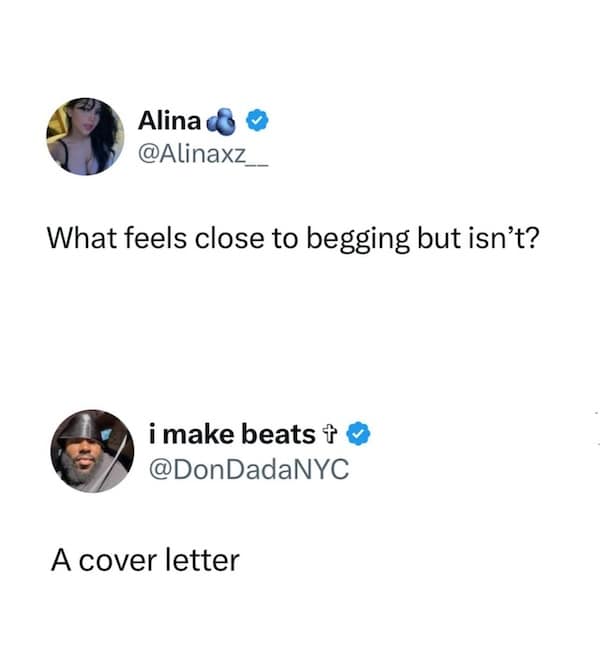 What feels close to begging but isn't? A cover letter