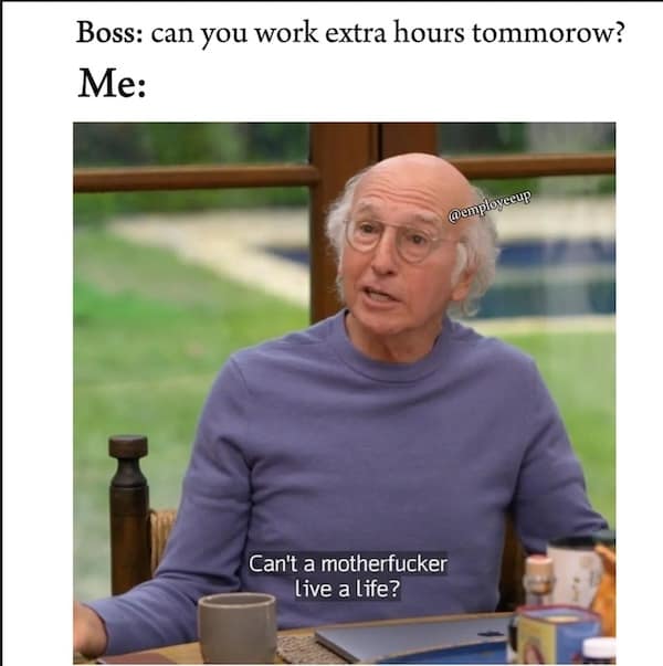 work memes, employment memes, office memes, workplace memes, work humor, office memes, workplace humor, funny work jokes, employee memes, workday memes, office humor
