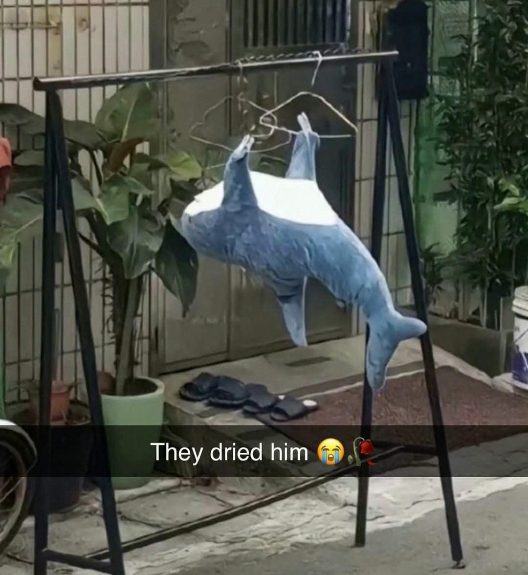 They dried him