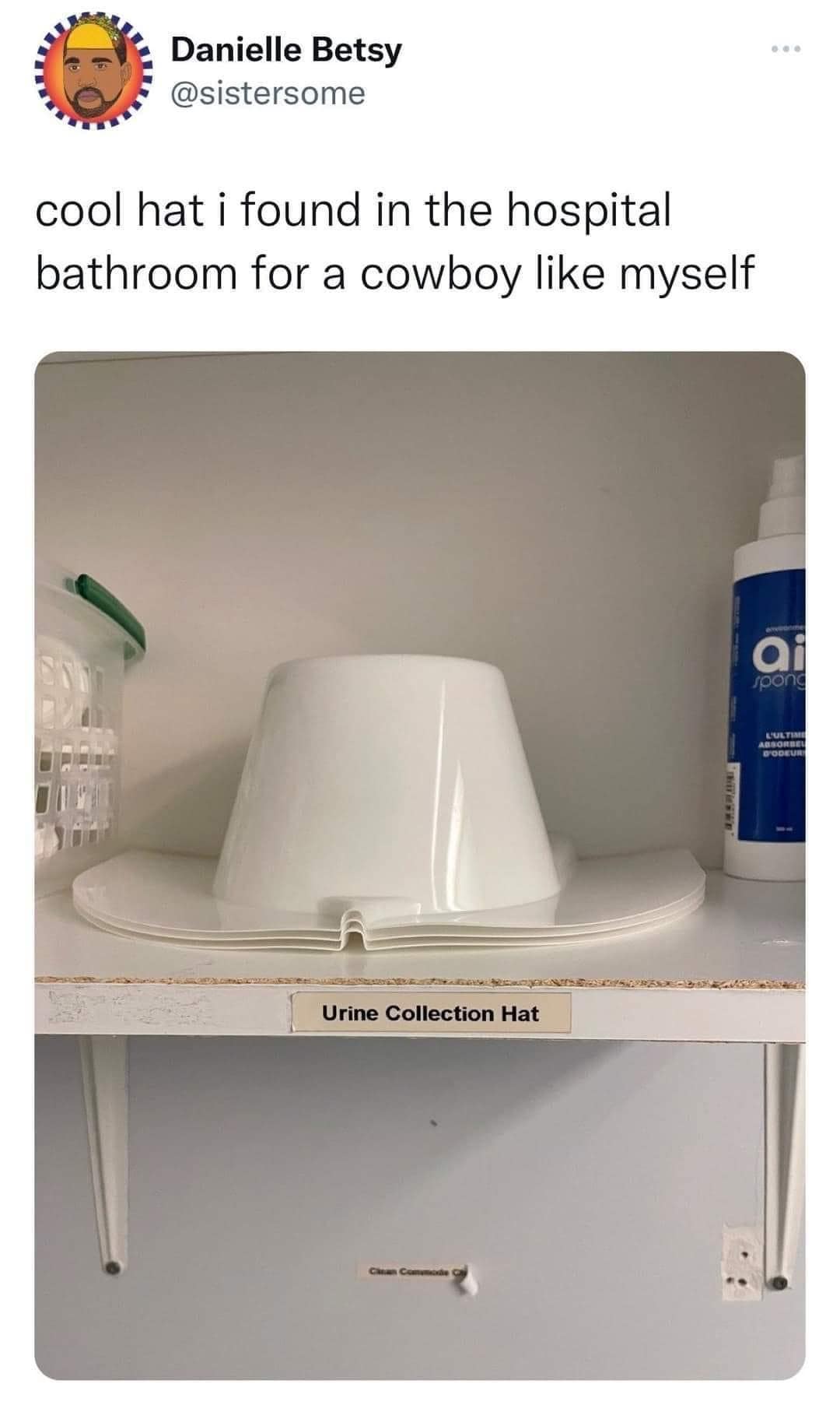 : Danielle Betsy @sistersome cool hat i found in the hospital bathroom for a cowboy like myself Urine Collection Hat