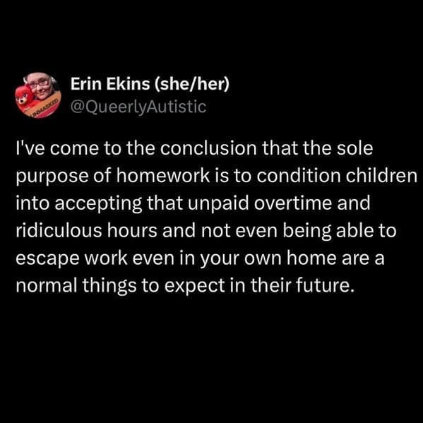 Tweet says homework trains kids to accept unpaid overtime and long work hours