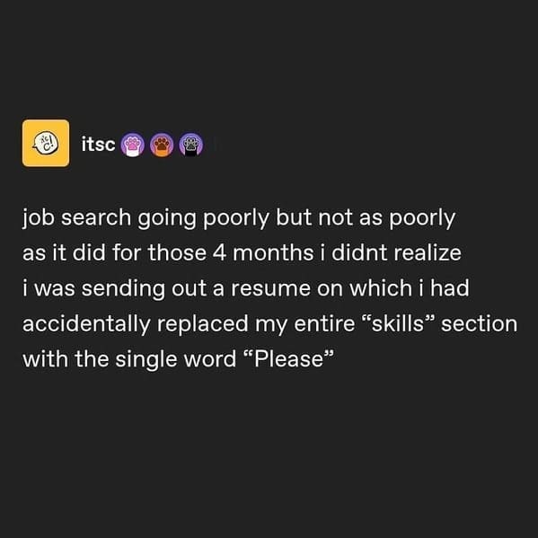 Text post about resume with “skills” section accidentally replaced by “Please”