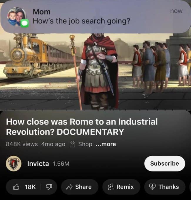 A funny and relatable meme of someone avoiding their mom's text message about their job search by watching a long Roman history documentary on YouTube instead.
