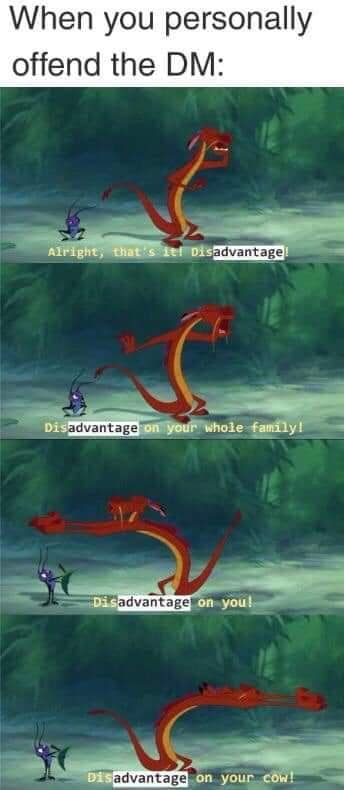 A Dungeons & Dragons meme using Mushu from Mulan to show an angry DM yelling "Disadvantage on your cow!"