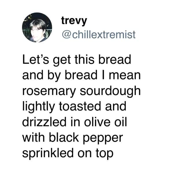 A funny work meme redefining the motivational phrase "let's get this bread" with specific delicious bread.