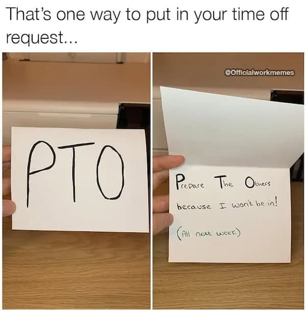 Funny greeting card spelling out PTO as Prepare The Others for time off request.