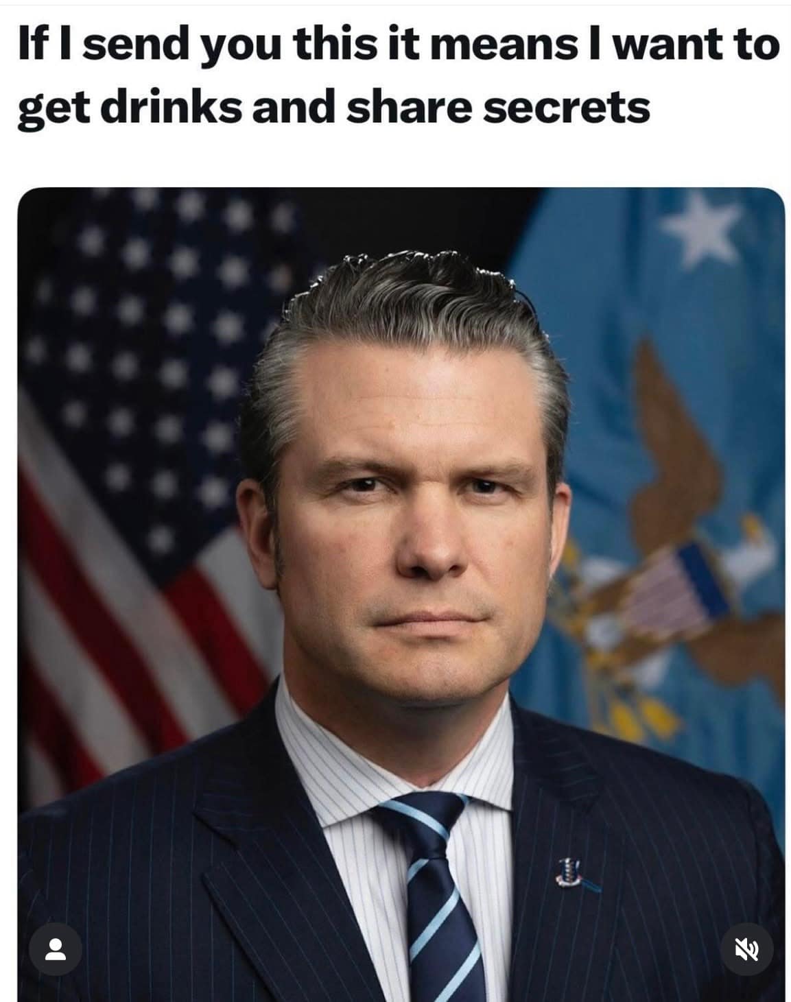 Pete Hegseth portrait with caption about wanting to get drinks and share secrets.