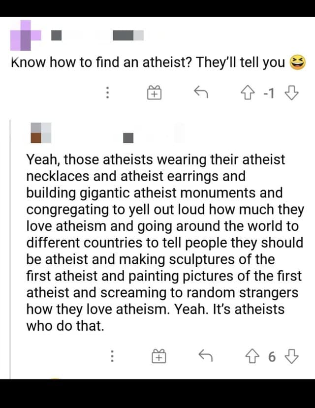 A clapback reply on Reddit pointing out the irony of saying atheists are the ones who won't shut up.