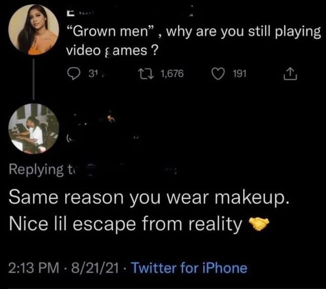 A funny comeback tweet defending video games by comparing them to wearing makeup.