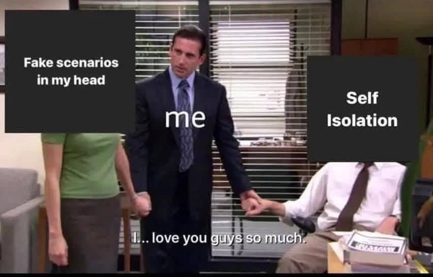 The Office meme featuring Michael Scott holding hands with "Fake Scenarios" and "Self Isolation" characters.