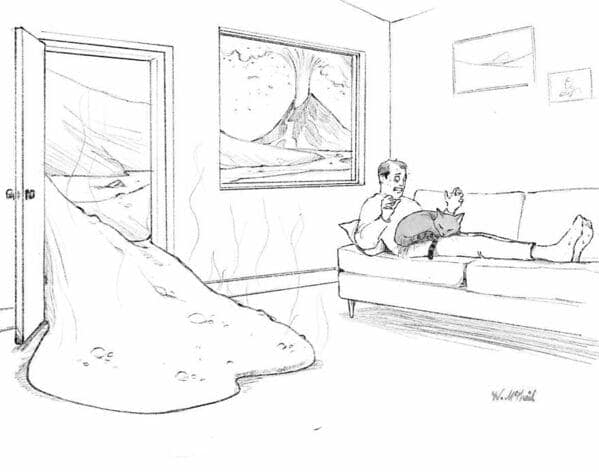 A surreal single panel comic showing a man sitting calmly on a couch with his cat while a volcano erupts lava through his living room door.