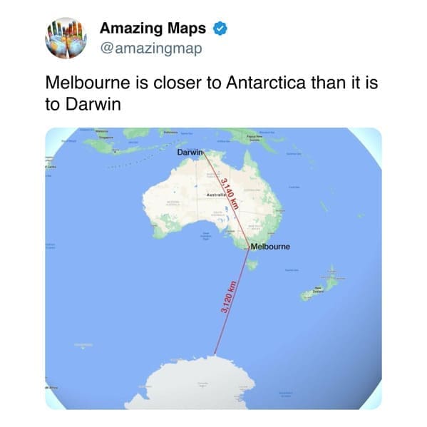 This amazing map challenges geographic intuition by showing that Melbourne, Australia, is actually closer to the coastline of Antarctica (3,120 km) than it is to the northern Australian city of Darwin (3,140 km).