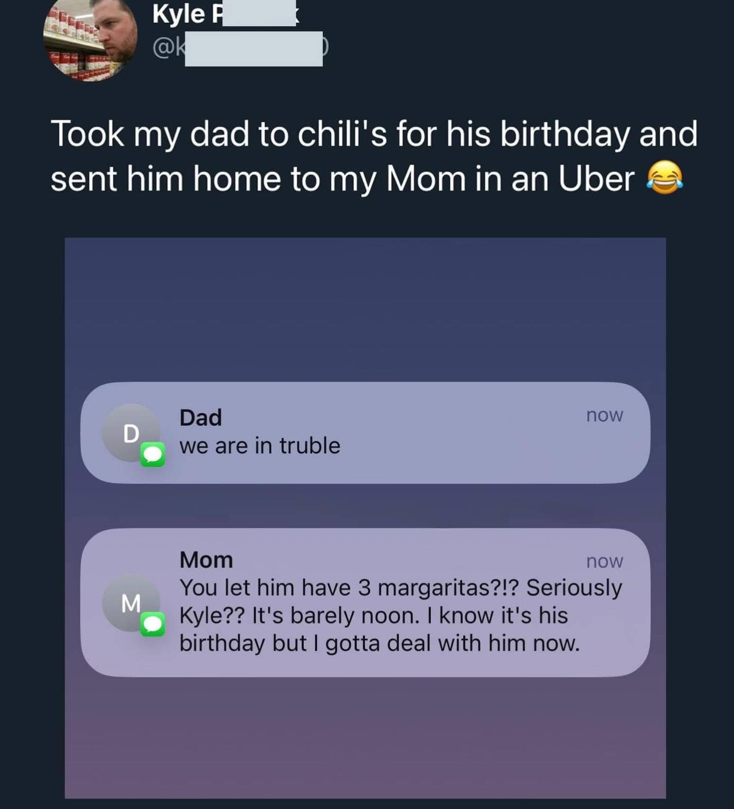 funny meme dump story where a man named Kyle takes his dad to Chili's for a birthday lunch and sends him home in an Uber at noon, leading to a frantic text from "Dad" saying "we are in truble" and a scolding from "Mom."