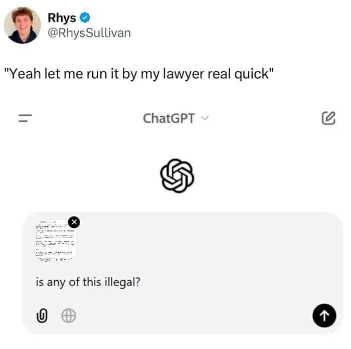 Funny tweet comparing using ChatGPT for legal advice to running a document by a lawyer.