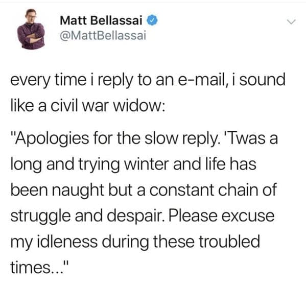 A tweet comparing slow email apologies to the dramatic language used by a widow in a historical civil war letter.