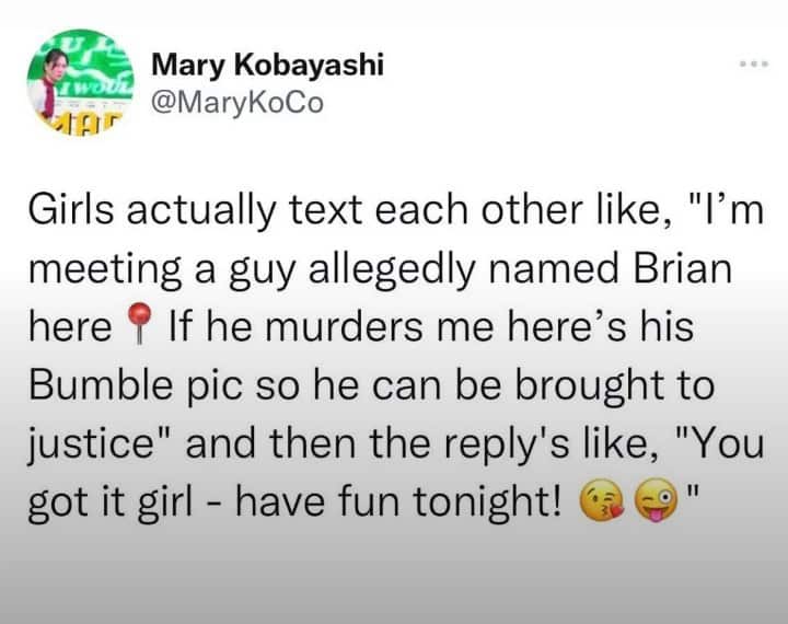 oddly specific tweet by Mary Kobayashi (@MaryKoCo) describing the dark humor found in women's safety texts. It contrasts a message providing murder-justice evidence with a cheerful "have fun tonight!" reply.