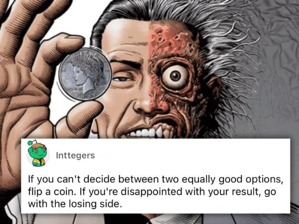 Comic book villain Two-Face holding a coin with advice on how to settle a difficult decision.