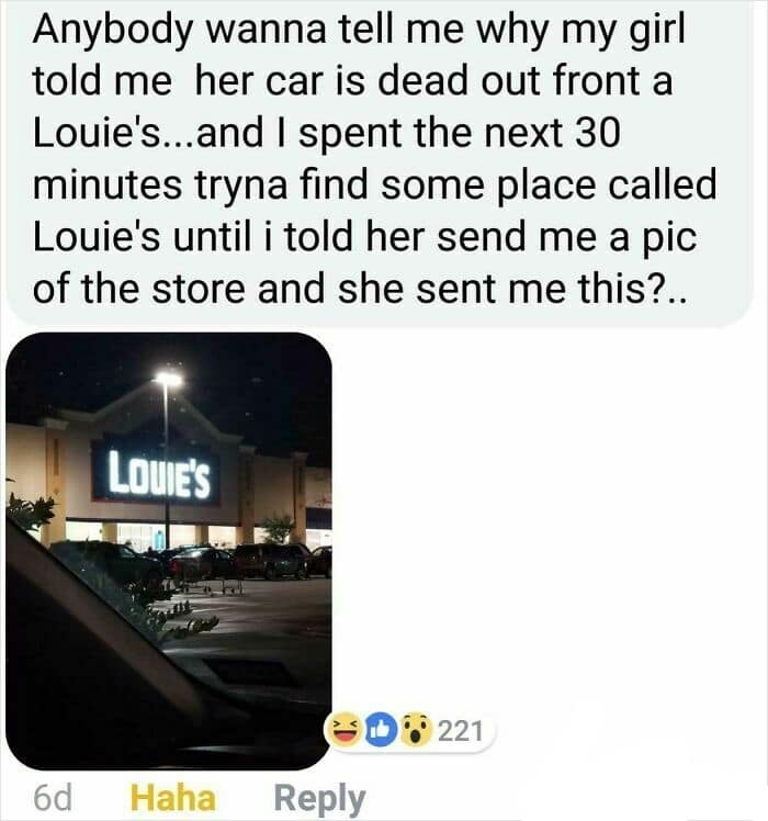 A funny classic meme showing a photo of a "Lowe's" home improvement store at night, where the sign's specific lighting makes it look exactly like it says "Louie's," causing mass confusion for a helpful boyfriend.