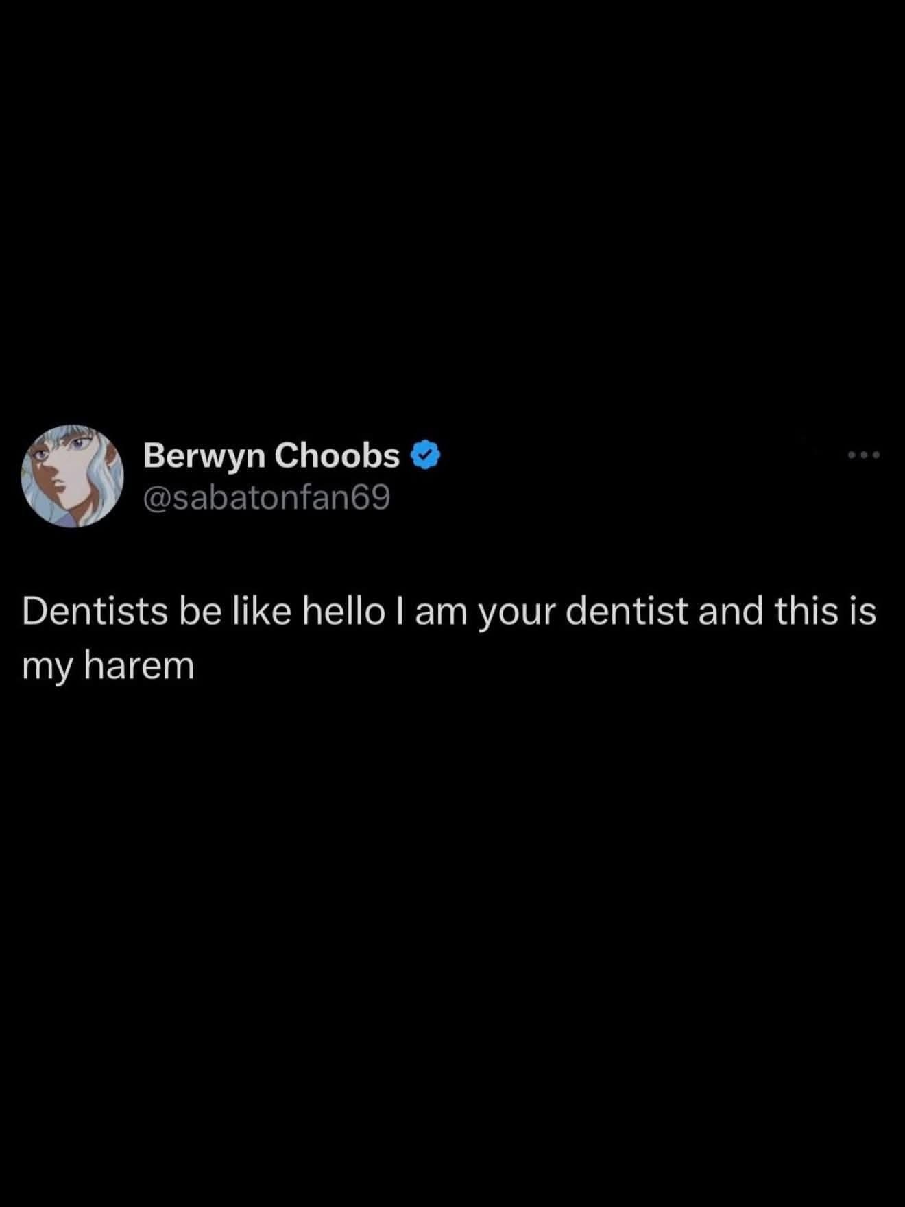 A dark-mode social media text tweet from user Berwyn Choobs delivers an observational joke about the unique layout of dental offices, cementing its spot as a trending classic meme.