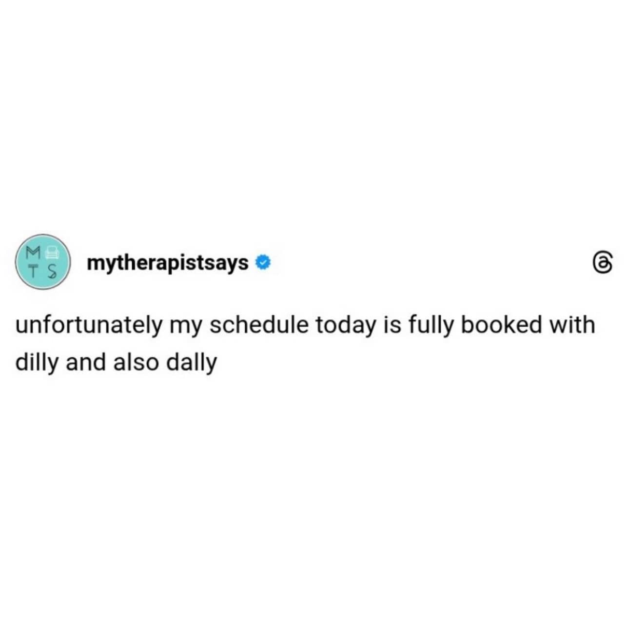 A social media post stating a schedule is fully booked with dilly and also dally.