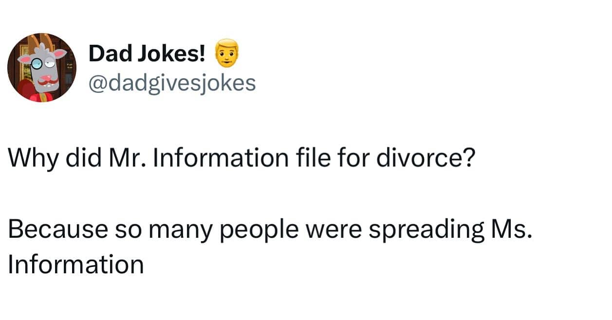 Dad joke text post about Mr. Information filing for divorce because of spreading Ms. Information.
