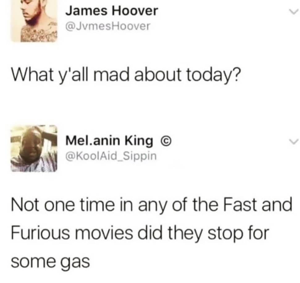 Social media thread pointing out that characters in Fast and Furious movies never stop for gas.
