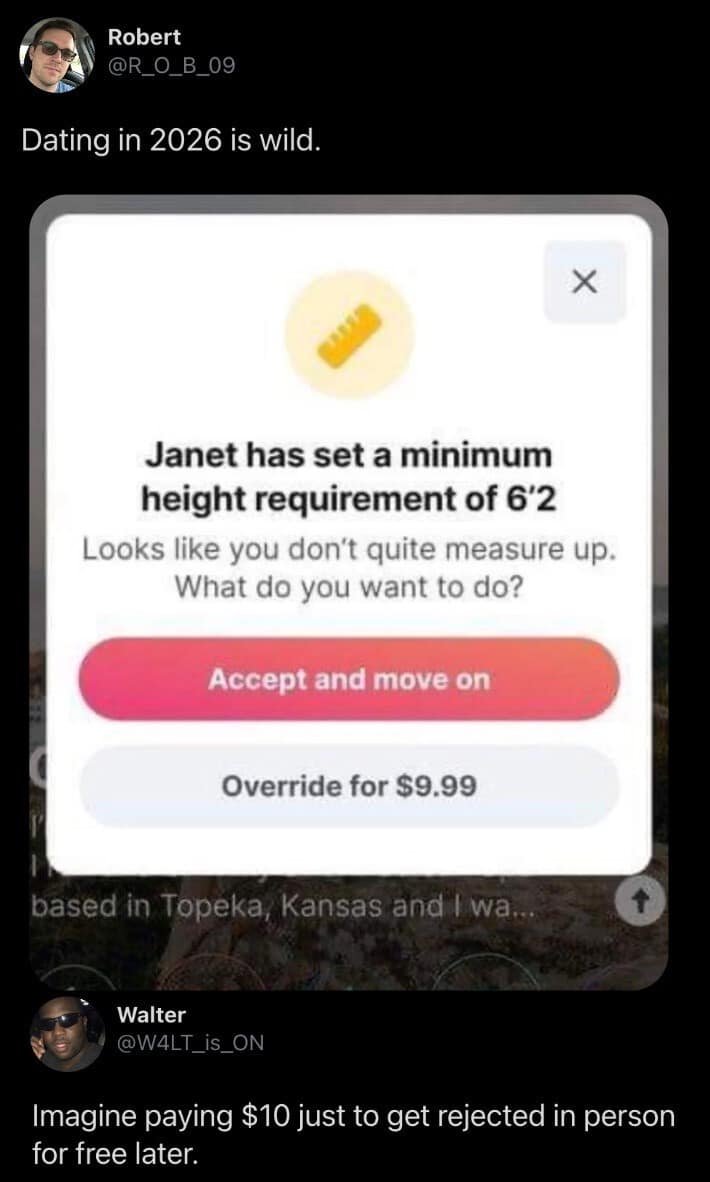 A futuristic and cynical meme dump screenshot of a 2026 dating app allowing users to "Override" a height requirement for a $9.99 fee.