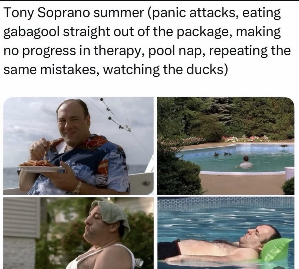 A 4-panel meme dump collage of Tony Soprano from The Sopranos representing a chaotic "summer vibe" involving panic attacks, eating meat from the package, and staring at ducks in a pool.