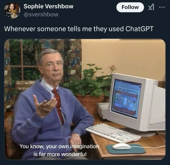 Wholesome Mr. Rogers meme used to comment on people relying heavily on ChatGPT.
