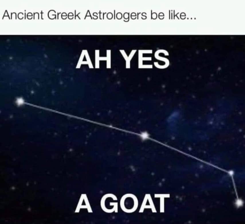 History meme mocking ancient Greek astrologers looking at a simple straight line constellation.