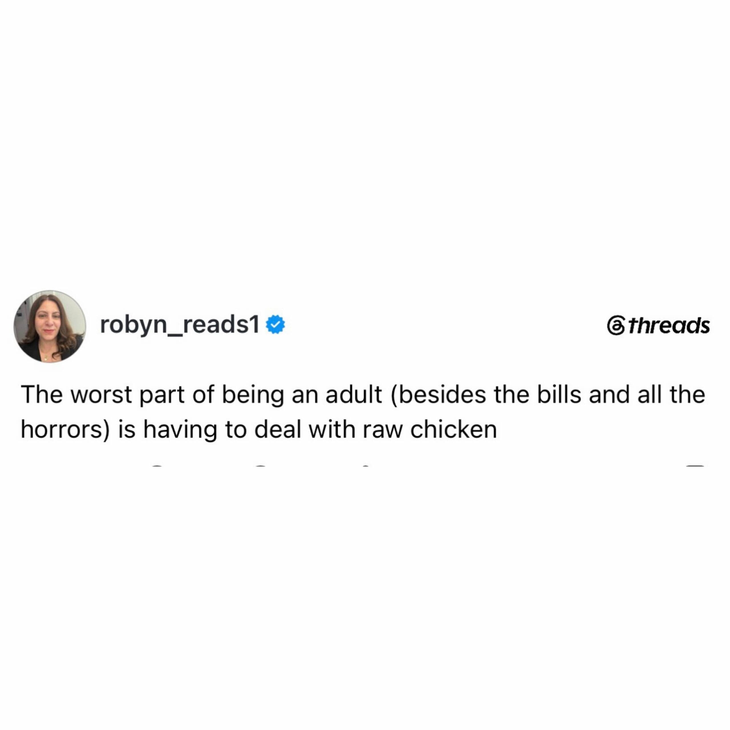 Relatable Threads post about the horrors of adult life specifically having to deal with raw chicken.